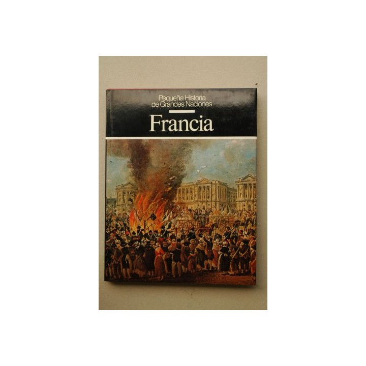 Francia - Pequeña Historia de Grandes Naciones